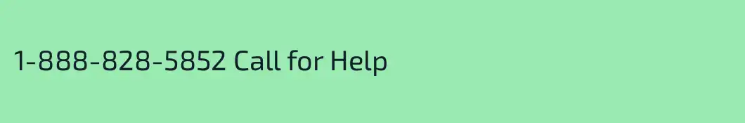 1-888-828-5852 Call for Help